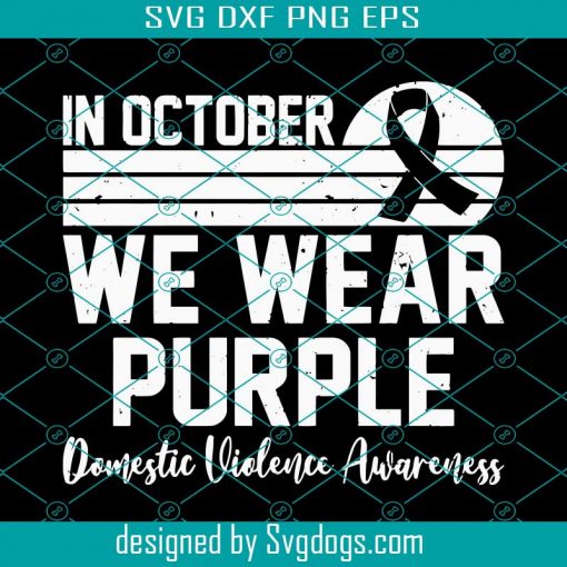 Domestic Violence Awareness October We Wear Purple Vintage Svg, Breast Cancer Svg