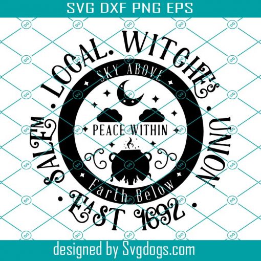 Salem Local Witches Union Svg, Halloween Svg, Home Svg