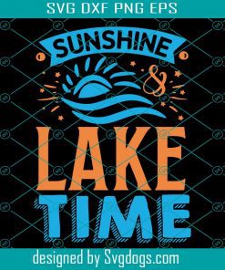 Sunshine And Lake Time Typography Quote Idea Svg, Sunshine Svg, Summer Svg