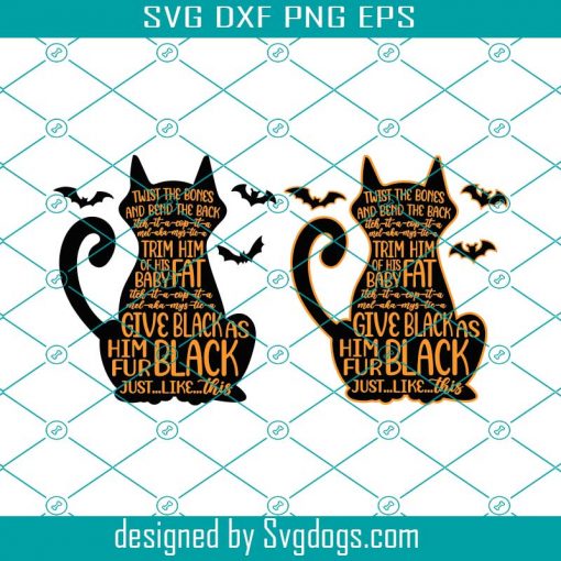 Twist The Bones And Bend The Back Svg, Hocus Pocus Svg, Halloween Black Cat Svg, Hocus Pocus Svg