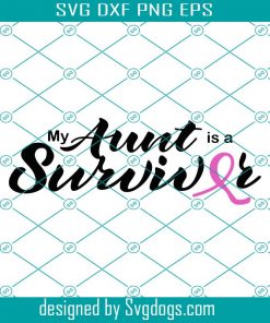 My Aunt Is A Survivor Svg, Breast Cancer Svg