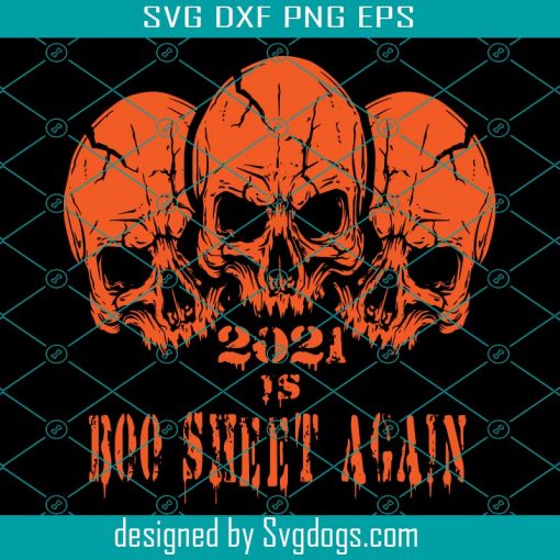 2021 Is Boo Sheet Again Svg, Skull Svg, Halloween Svg