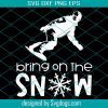Shred Snow Not Each Other Svg, Surfing Svg, Sport Svg