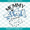 Mommy Shark Svg, Disney Svg, Shark Svg