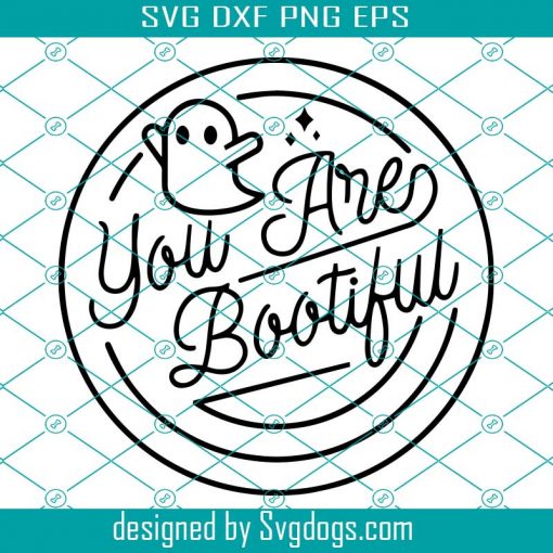 You Are Bootiful Svg, Fall Svg, Halloween Svg, Ghost Svg, Halloween Ghost Svg, Halloween Svg