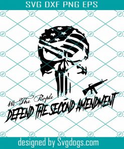 Skull We The People Defend The 2nd Amendment United States Flag Riffle Gun Svg, Skull We The People Defend The 2nd Amendment Svg
