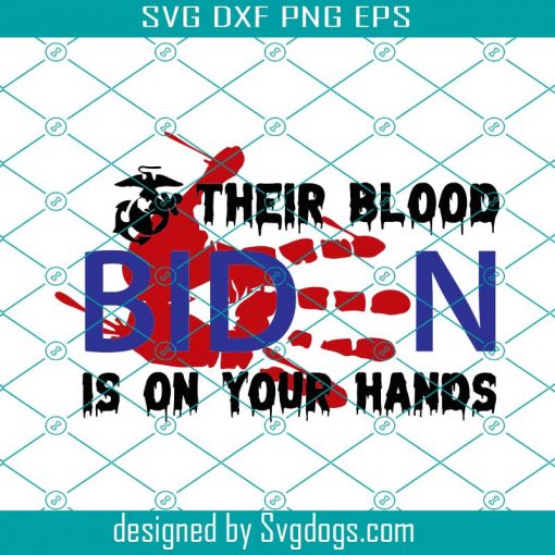 Bloody Biden Svg, Their Blood Is On Your Hands Svg
