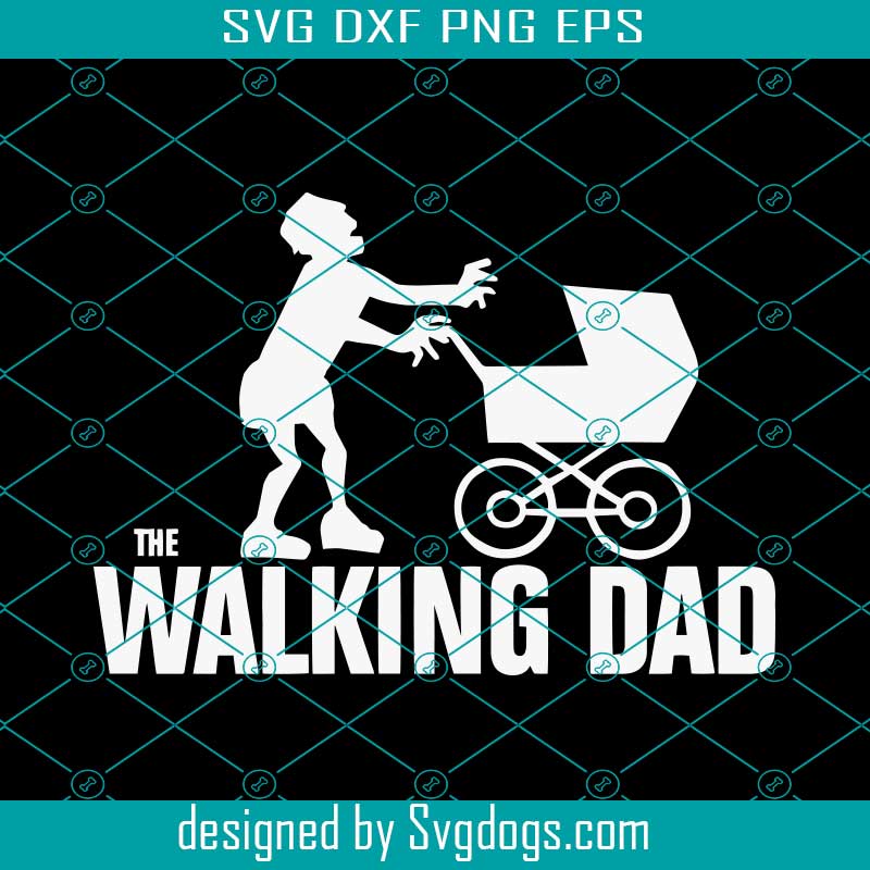 Walking Dad Svg, The Daddy Halloween Zombie Svg, Father Day Svg Walking Dad Svg, The Daddy Halloween Zombie Svg, Father Day Svg