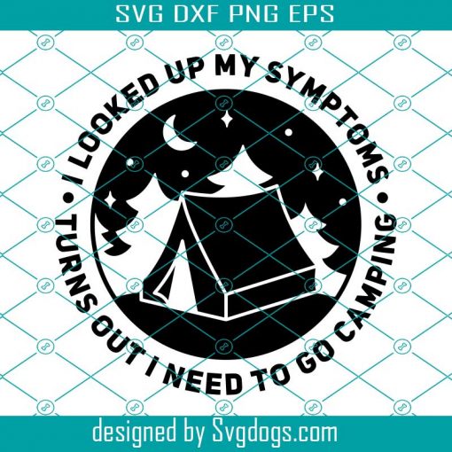 I Need To Go Camping Svg, Camping Svg, Funny Camping Svg