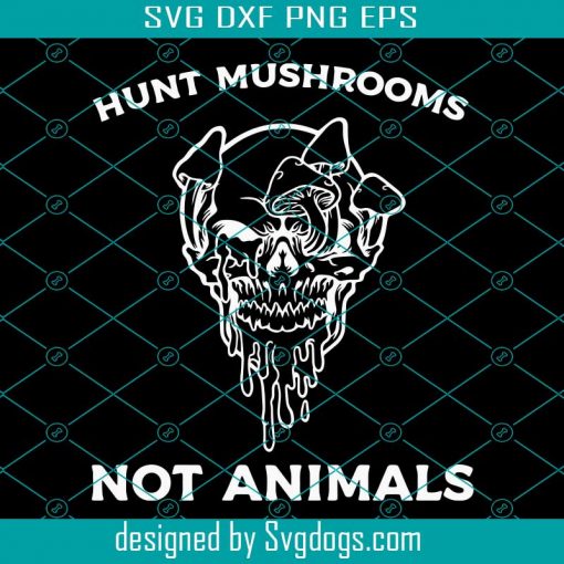 Hunt Mushrooms Not Animals Svg, Spooky Vegan Svg