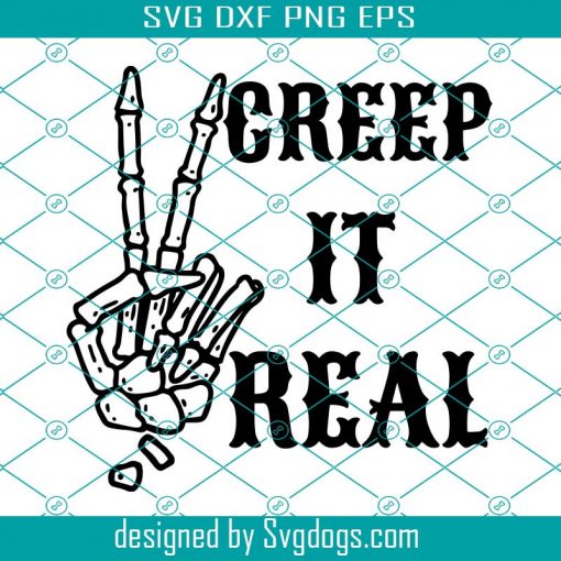 Creep It Real Svg, Halloween Svg, Fall Svg