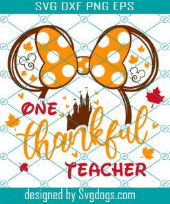 One Thankful Teacher Svg, Mouse Ears Svg, Autumn Svg, Mini teacher Svg, Thankful Svg