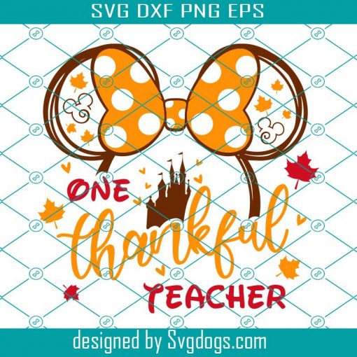 One Thankful Teacher Svg, Mouse Ears Svg, Autumn Svg, Mini teacher Svg, Thankful Svg