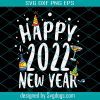 Happy New Year 2022 Fun Svg, Happy New Year Svg