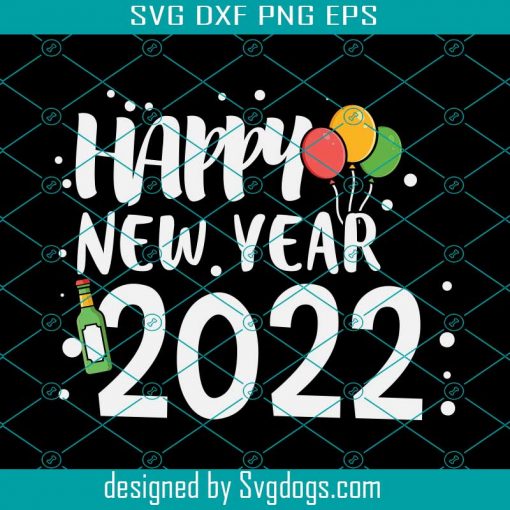 Happy New Year 2022 Fun Svg, Happy New Year Svg