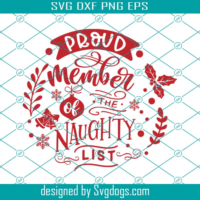 Proud Member Of the Naughty List - Round Christmas Svg, Wood Sign