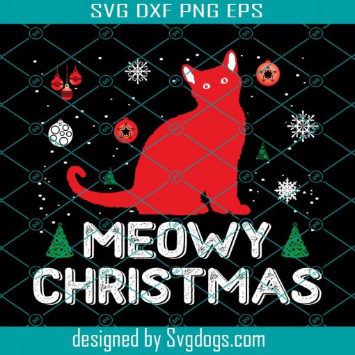 Christmas Day Svg, Cat Svg, Meowy Christmas Svg