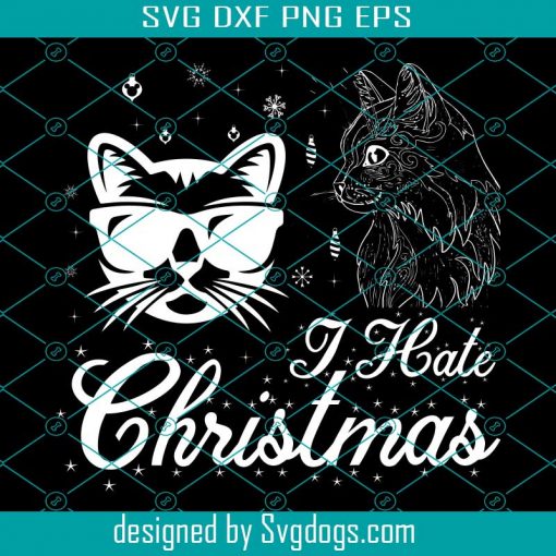 I Hate Christmas Svg, Love Christmas Svg, Cat Svg