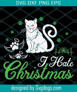 I Hate Christmas Svg, Love Christmas Svg, Cat Svg