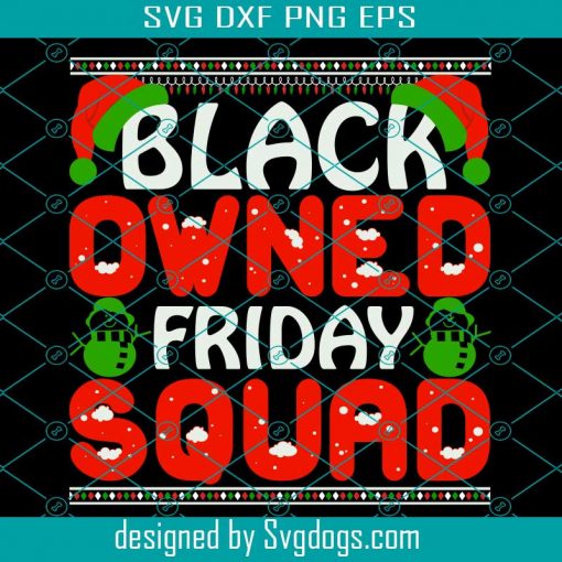 Black Owned Friday Squad Svg, Christmas Svg, Merry Christmas Svg