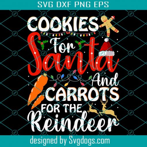 Typography Svg, Christmas Svg, Merry Christmas Svg, Cookies For Santa And Carrots For The Reindeer Svg, Santa Svg