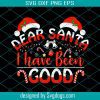 Cute Enough To Much Christmas Svg, Christmas Svg, Merry Christmas Svg