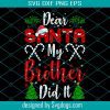 Dear Santa I Have Been Svg, Christmas Svg, Merry Christmas Svg