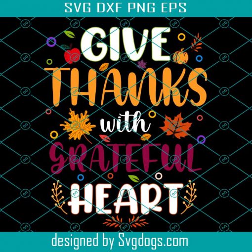 Give Thanks With Grateful Heart Svg, Thanksgiving Svg, Turkey Svg