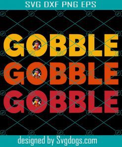 Gobble ‘Til You Wobble Svg, Gobble Svg, Wobble Svg, Thanksgiving Svg, Turkey Svg