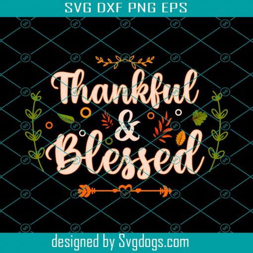 Thankful Blessed Thanksgiving Svg, Thanksgiving Svg, Turkey Svg