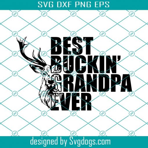 Best Buckin Grandpa Ever Svg, Hunting Svg, Deer Hunting Svg