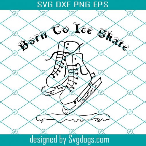 Born To Ice Skate Svg, Sport Svg, Ice Skate Svg
