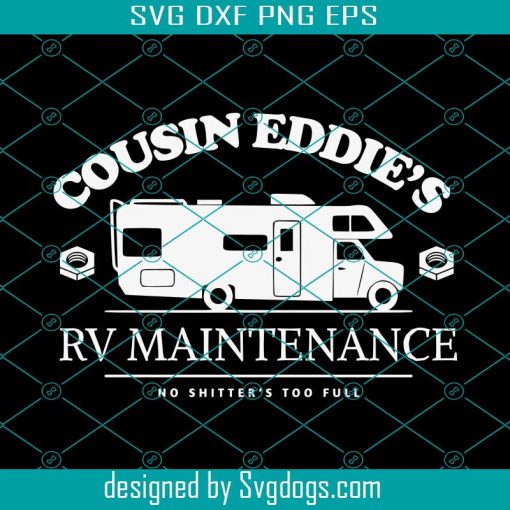 Cousin Eddie’s RV Maintenance Svg, National lampoons Christmas Vacation Svg, Christmas  Svg