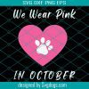 Pink Ribbon Svg, In October We Wear Pink Svg