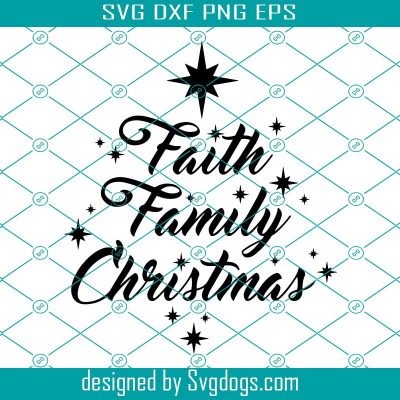 Faith Family Christmas Svg, Family Christmas Svg, Merry Christmas Svg ...