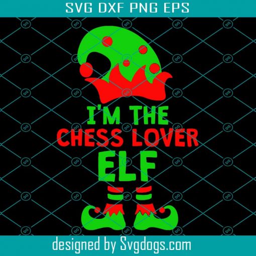 I’m The Chess Lover Elf Svg,  Merry Christmas Svg, Elf Svg