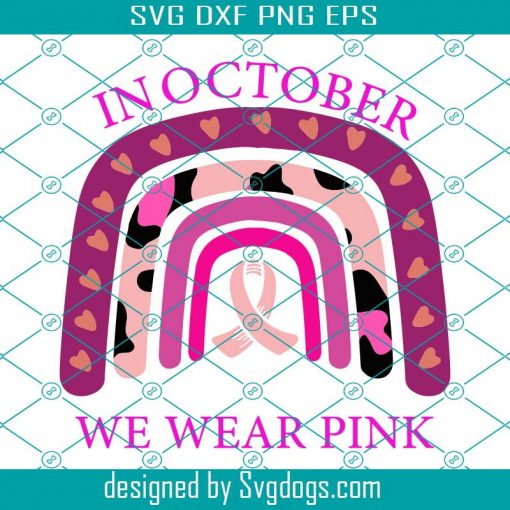 In October We Wear Pink Svg, Breast Cancer Svg