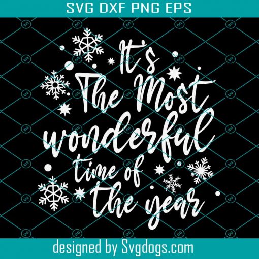 The Most Wonderful Time Of Svg, It’s The Most Wonderful Time Of The Year Svg