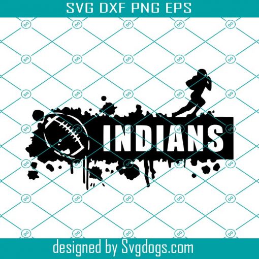 Indians Svg, Football Svg, Indians Football Svg, Indians Mascot Svg, Grunge Football Svg, Football Mom Svg