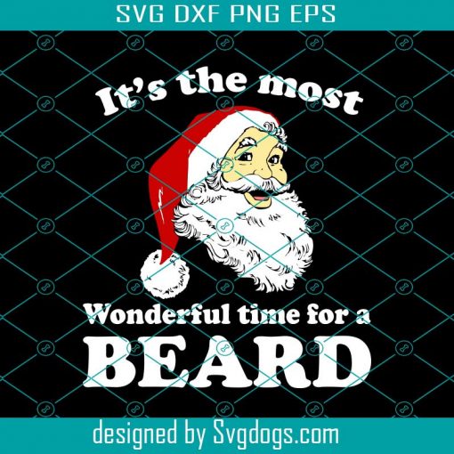 It’s The Most Wonderful Time For A Beard Svg, Christmas Svg, Santa Svg