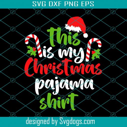 This Is My Christmas Pajama Svg, Christmas Svg, Holiday Svg