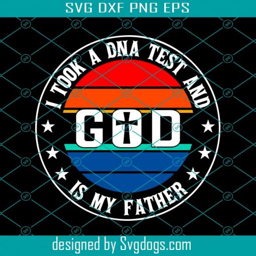 DNA Test God My Father Jesus Christ Svg, Father Svg, Jesus Svg