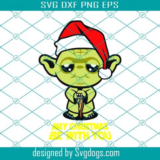 May Christmas Be With You Yoda Svg, Christmas Svg, Baby Yoda Svg, Grinch Svg, Grinchmas Svg, Christmas Svg, Santa Svg