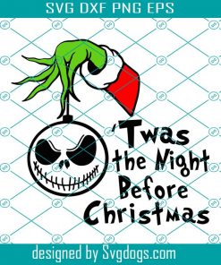 Twas The Night Before Christmas Svg, Christmas Svg, Sublimated Print Svg, Funny Grinch Christmas Svg