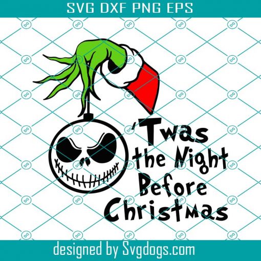 Twas The Night Before Christmas Svg, Christmas Svg, Sublimated Print Svg, Funny Grinch Christmas Svg