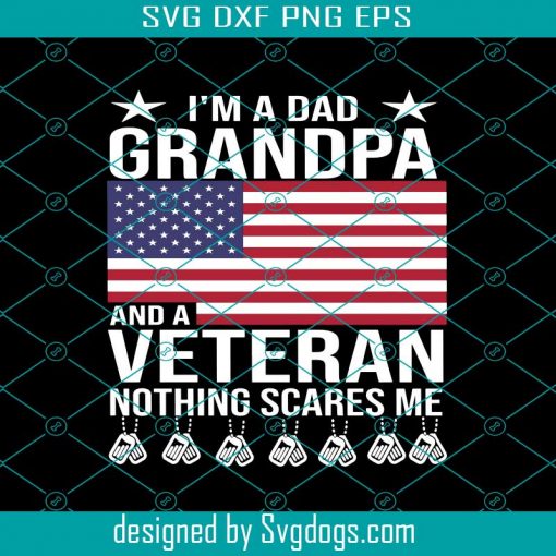 Veterans Day Gifts Svg, I’m A Dad Grandpa Svg, US Svg