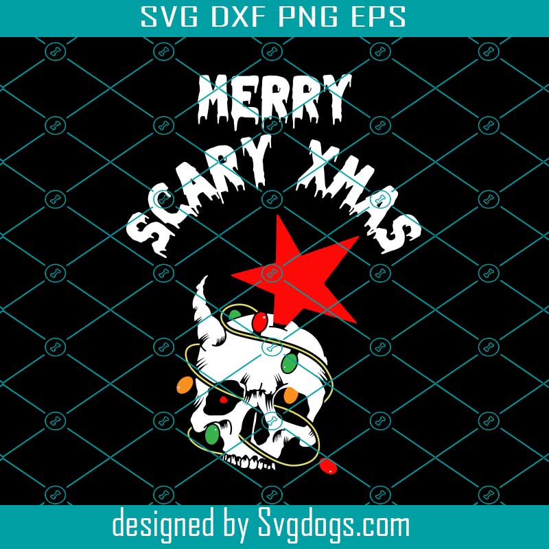 Merry Scary Xmas Skull and Star Horror Christmas Svg, Merry Scary Xmas