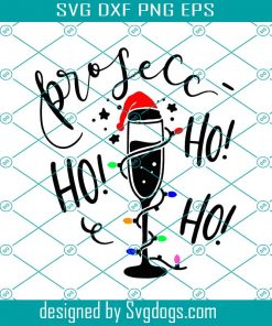Prosecc Ho Ho Ho Svg, Christmas Alcohol Svg,Christmas Svg, Alcohol Svg