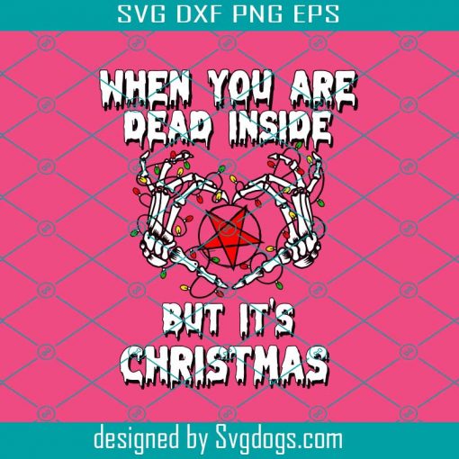 When You’re Dead Inside But It’s Christmas Svg, The Holiday Season Cute Skieleton Hands And Christmas Lights Svg, Christmas Svg