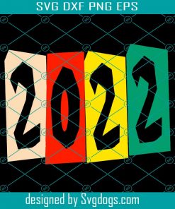 2022 Happy New Year Svg, 2022 Svg, Happy New Year Svg